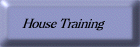 House Training